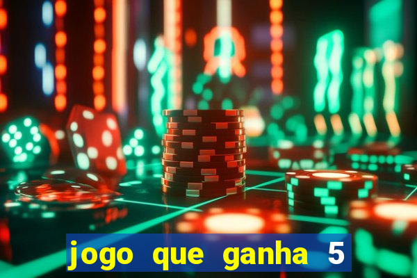 jogo que ganha 5 reais no cadastro